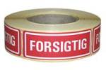 Etiket m/tekst Forsigtig 24x66mm 500stk/rul